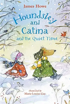 Houndsley und Catina und die stille Zeit: Candlewick Sparks - Houndsley and Catina and the Quiet Time: Candlewick Sparks