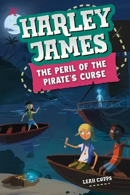 Harley James und die Gefahr des Piratenfluchs - Harley James and the Peril of the Pirate's Curse