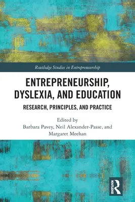 Unternehmertum, Legasthenie und Bildung: Forschung, Grundsätze und Praxis - Entrepreneurship, Dyslexia, and Education: Research, Principles, and Practice