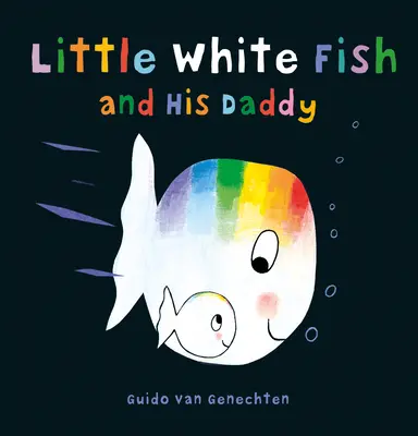 Der kleine weiße Fisch und sein Daddy - Little White Fish and His Daddy