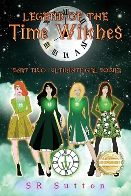 Legende der Zeithexen: Zweiter Teil: ULTIMATE GIRL POWER - Legend of the Time Witches: Part Two: ULTIMATE GIRL POWER