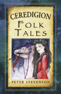 Ceredigion-Volksmärchen - Ceredigion Folk Tales