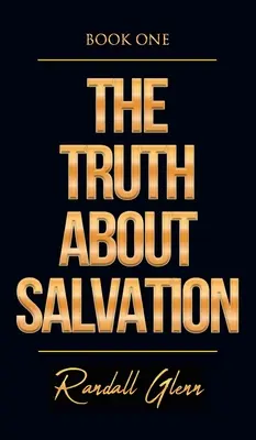 Die Wahrheit über die Erlösung - The Truth About Salvation