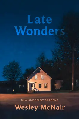 Späte Wunder: Neue und ausgewählte Gedichte - Late Wonders: New & Selected Poems