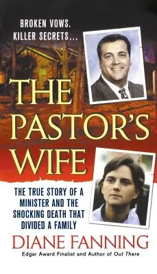Die Frau des Pfarrers: Die wahre Geschichte eines Pfarrers und der schockierende Tod, der eine Familie entzweite - The Pastor's Wife: The True Story of a Minister and the Shocking Death That Divided a Family