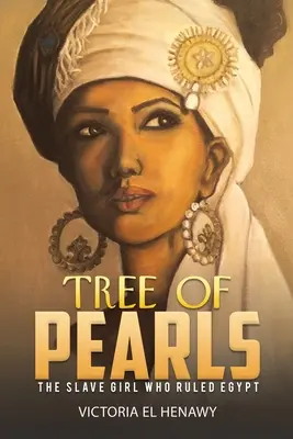Tree of Pearls - Die Sklavin, die Ägypten regierte - Tree of Pearls - The slave girl who ruled Egypt