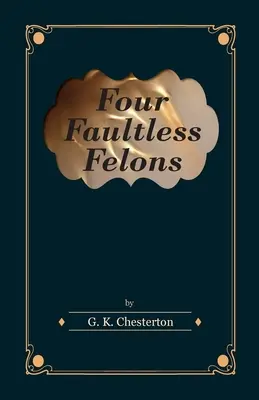 Vier Schwerverbrecher ohne Fehl und Tadel - Four Faultless Felons