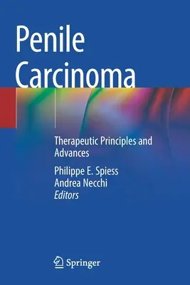 Peniskarzinom: Therapeutische Grundsätze und Fortschritte - Penile Carcinoma: Therapeutic Principles and Advances