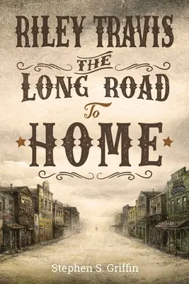 Riley Travis: Der lange Weg nach Hause - Riley Travis: The Long Road To Home