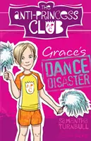 Anti-Prinzessinnen-Club 3: Graces Tanz-Desaster - Anti-Princess Club 3 Grace's Dance Disaster