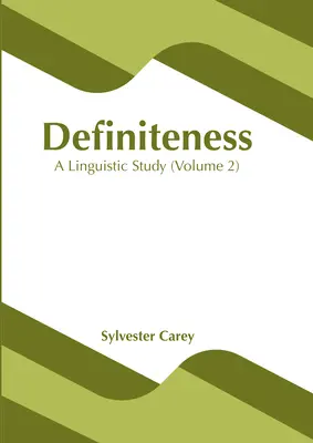 Bestimmtheit: Eine sprachwissenschaftliche Studie (Band 1) - Definiteness: A Linguistic Study (Volume 1)