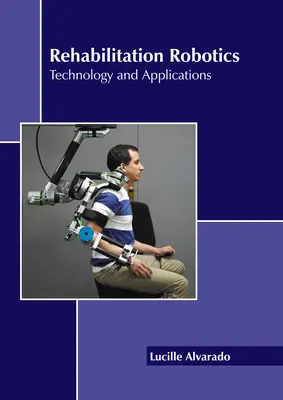 Rehabilitations-Robotik: Technologie und Anwendungen - Rehabilitation Robotics: Technology and Applications