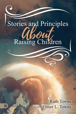 Geschichten und Prinzipien zur Kindererziehung - Stories and Principles About Raising Children