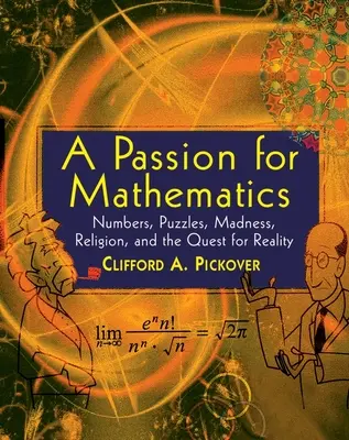 Eine Leidenschaft für Mathematik: Zahlen, Rätsel, Wahnsinn, Religion und die Suche nach der Wirklichkeit - A Passion for Mathematics: Numbers, Puzzles, Madness, Religion, and the Quest for Reality