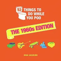 52 Dinge, die man tun kann, während man kackt - Die 1960er-Ausgabe - 52 Things to Do While You Poo - The 1960s Edition