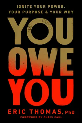 Du schuldest dir etwas: Entfache deine Kraft, deine Bestimmung und dein Warum - You Owe You: Ignite Your Power, Your Purpose, and Your Why