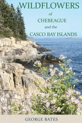 Wildblumen von Chebeague und den Casco Bay Islands - Wildflowers of Chebeague and the Casco Bay Islands