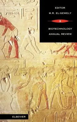 Biotechnologie-Jahresbericht: Band 5 - Biotechnology Annual Review: Volume 5