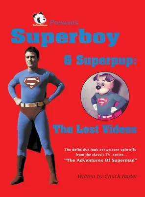 Superboy & Superpup (Gebundene Ausgabe): Die verlorenen Videos - Superboy & Superpup (hardback): The Lost Videos