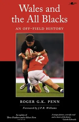 Wales und die All Blacks: Eine Geschichte abseits des Spielfelds - Wales and the All Blacks: An Off-Field History
