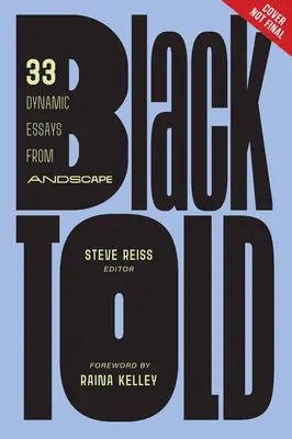 Blacktold: 33 dynamische Essays von Andscape - Blacktold: 33 Dynamic Essays from Andscape