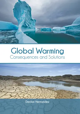 Globale Erwärmung: Konsequenzen und Lösungen - Global Warming: Consequences and Solutions