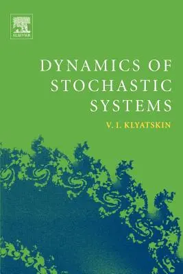 Dynamik stochastischer Systeme - Dynamics of Stochastic Systems