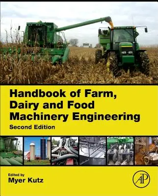 Handbuch der Landwirtschafts-, Molkerei- und Lebensmittelmaschinentechnik - Handbook of Farm, Dairy and Food Machinery Engineering