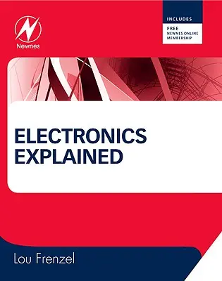 Elektronik erklärt: Der neue Systemansatz zum Erlernen der Elektronik - Electronics Explained: The New Systems Approach to Learning Electronics