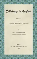 Schurkerei in England (1892): Aufsätze zur englischen Geschichte des Mittelalters - Villainage in England (1892): Essays in English Mediaeval History