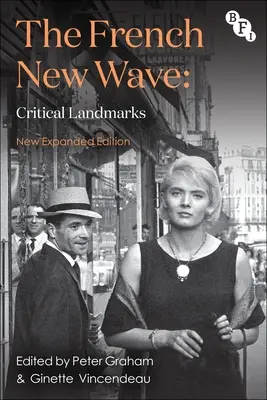 Die neue französische Welle: Kritische Meilensteine - The French New Wave: Critical Landmarks