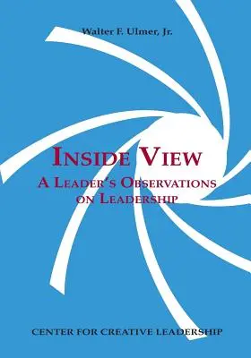 Innenansicht: Die Beobachtungen einer Führungskraft zur Führung - Inside View: A Leader's Observations on Leadership