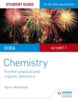 CCEA A2 Unit 1 Chemistry Studentenhandbuch: Weitere physikalische und organische Chemie - CCEA A2 Unit 1 Chemistry Student Guide: Further Physical and Organic Chemistry