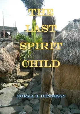 Das letzte Geisterkind - The Last Spirit Child