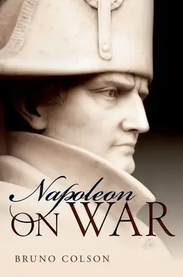Napoleon: Über den Krieg - Napoleon: On War
