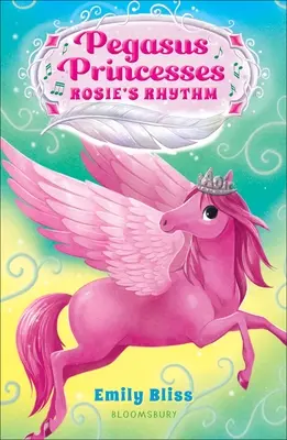 Pegasus-Prinzessinnen 5: Rosie's Rhythm - Pegasus Princesses 5: Rosie's Rhythm