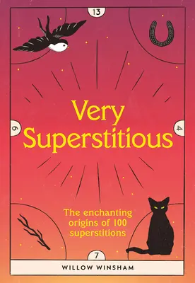 Sehr abergläubisch: 100 Aberglauben aus aller Welt - Very Superstitious: 100 Superstitions from Around the World
