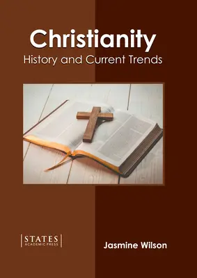 Das Christentum: Geschichte und aktuelle Trends - Christianity: History and Current Trends