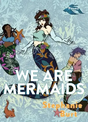 Wir sind Meerjungfrauen: Gedichte - We Are Mermaids: Poems