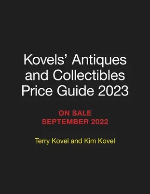 Kovels' Antiquitäten und Sammlerstücke Preisführer 2023 - Kovels' Antiques and Collectibles Price Guide 2023