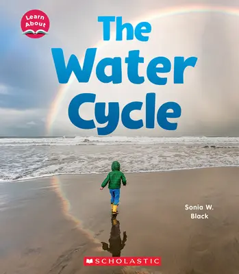 Der Wasserkreislauf (Erfahren Sie mehr) - The Water Cycle (Learn About)