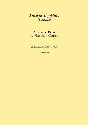 Altägyptische Wissenschaft: Ein Quellenbuch, Band 1 - Ancient Egyptian Science: A Source Book, Volume 1