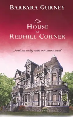 Das Haus an der Ecke von Redhill: Manchmal vermischt sich die Realität mit einer anderen Welt - The House on Redhill Corner: Sometimes reality mixes with another world