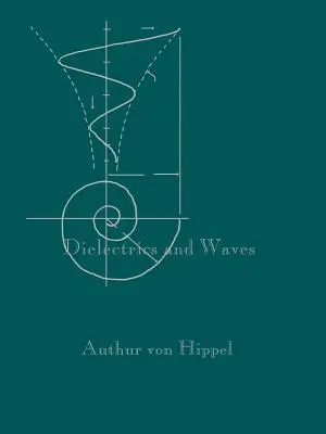 Dielektrika und Wellen - Dielectrics and Waves