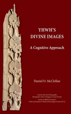 JHWHs göttliche Bilder: Eine kognitive Annäherung - YHWH's Divine Images: A Cognitive Approach