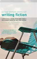 Belletristik schreiben: Ein praktischer Leitfaden von New Yorks renommierter Schule für kreatives Schreiben - Writing Fiction: A practical guide from New York's acclaimed creative writing school