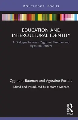 Bildung und interkulturelle Identität: Ein Dialog zwischen Zygmunt Bauman und Agostino Portera - Education and Intercultural Identity: A Dialogue Between Zygmunt Bauman and Agostino Portera