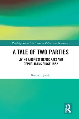 Eine Geschichte von zwei Parteien: Das Leben zwischen Demokraten und Republikanern seit 1952 - A Tale of Two Parties: Living Amongst Democrats and Republicans Since 1952