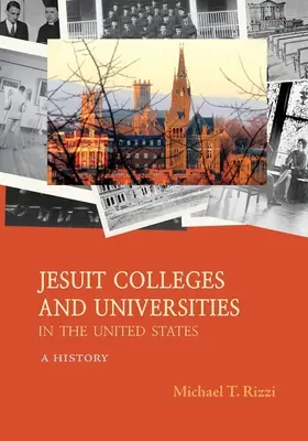 Jesuiten-Colleges und -Universitäten in den Vereinigten Staaten: Eine Geschichte - Jesuit Colleges and Universities in the United States: A History