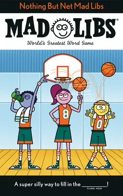 Nichts als Netz Mad Libs: World's Greatest Word Game (Das größte Wortspiel der Welt) - Nothing But Net Mad Libs: World's Greatest Word Game